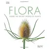 Flora: Inside the Secret World of Plants